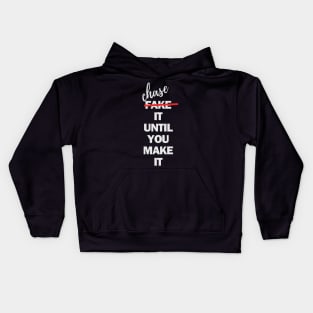 fake (chase) it until you make it Kids Hoodie